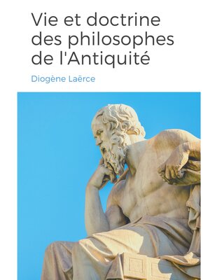 cover image of Vies et doctrines des philosophes de l'Antiquité